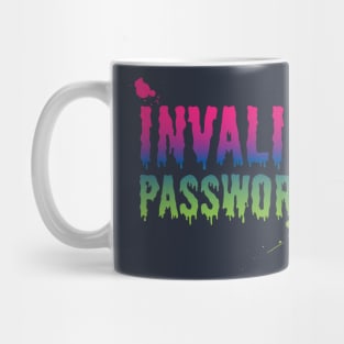 INVALID PASSWORD Mug